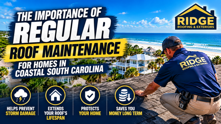 The Importance of Regular Roof Maintenance for Homes in Coastal South Carolina